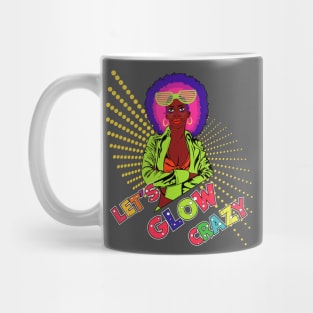 Let's Glow Crazy Mug